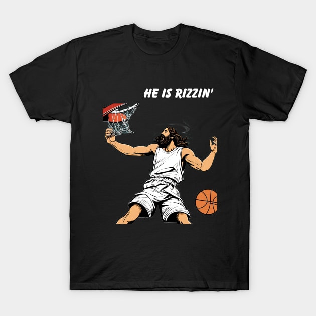 He is Rizzin funny Jesus T-Shirt by Dylante